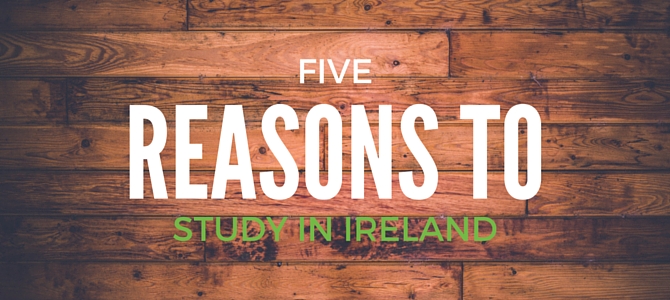 Five benefits to studying in Ireland