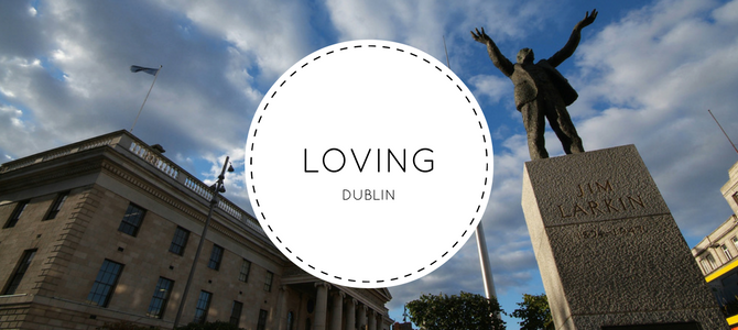 Five things you’ll miss about living in Dublin