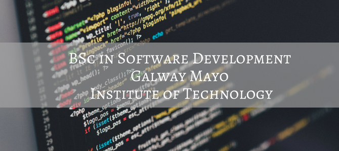 Four reasons why you won’t regret studying BSc Software Development in Galway Mayo IT, no not one bit (pun intended)