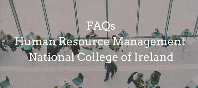 FAQs: Human Resource Management courses at National College of Ireland