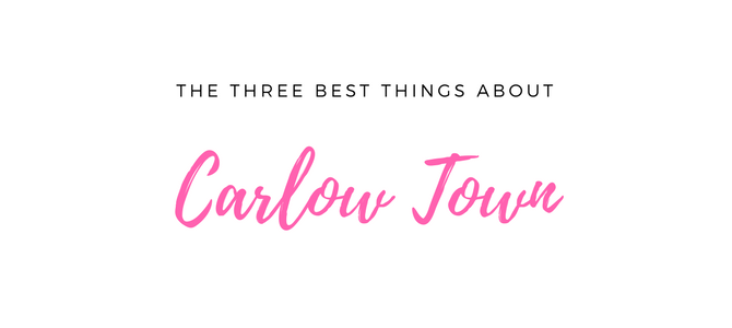 The three best things about living in Carlow