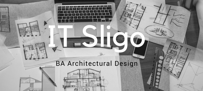 Five facts about IT Sligo BA (Hons) in Architectural Design