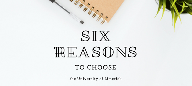 Six amazing reasons to choose the University of Limerick