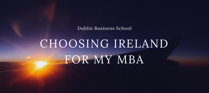 Choosing Ireland for my MBA