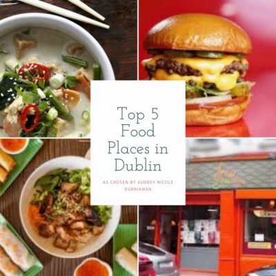My Top Five Food Places in Dublin