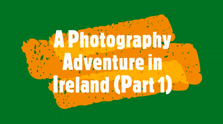 Irish photography adventure
