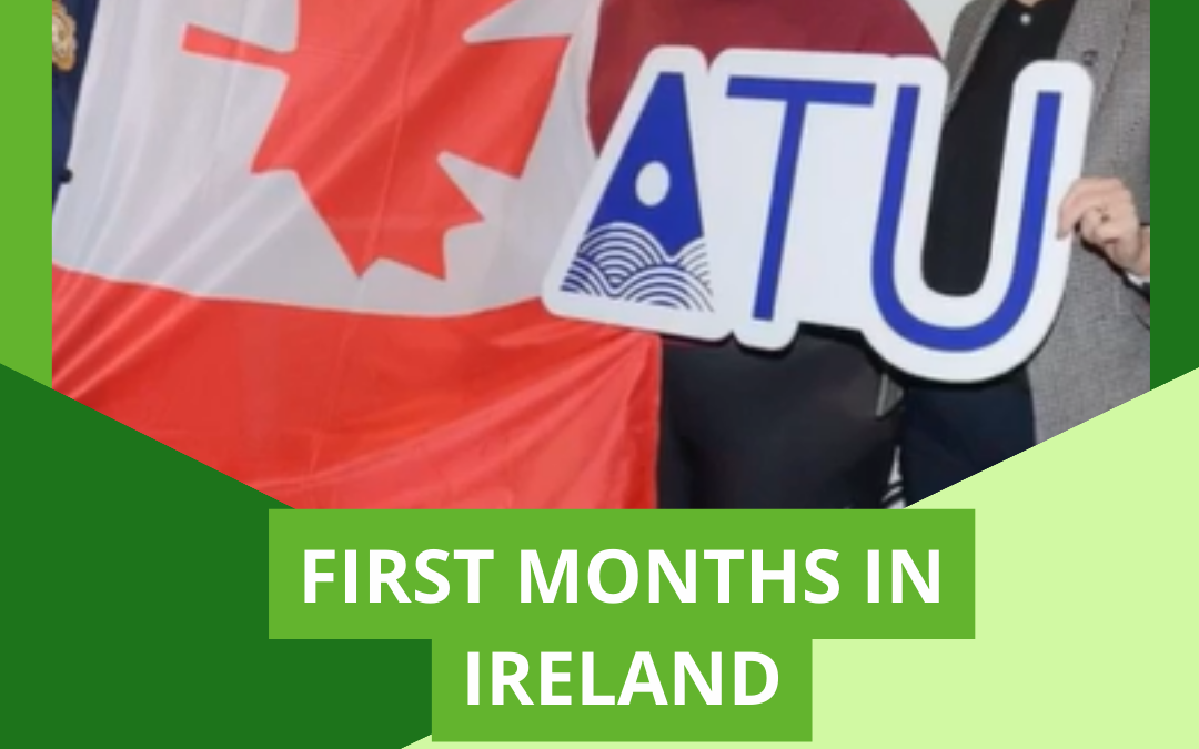 First months in Ireland