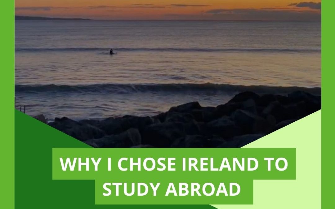 Why I chose Ireland to study abroad