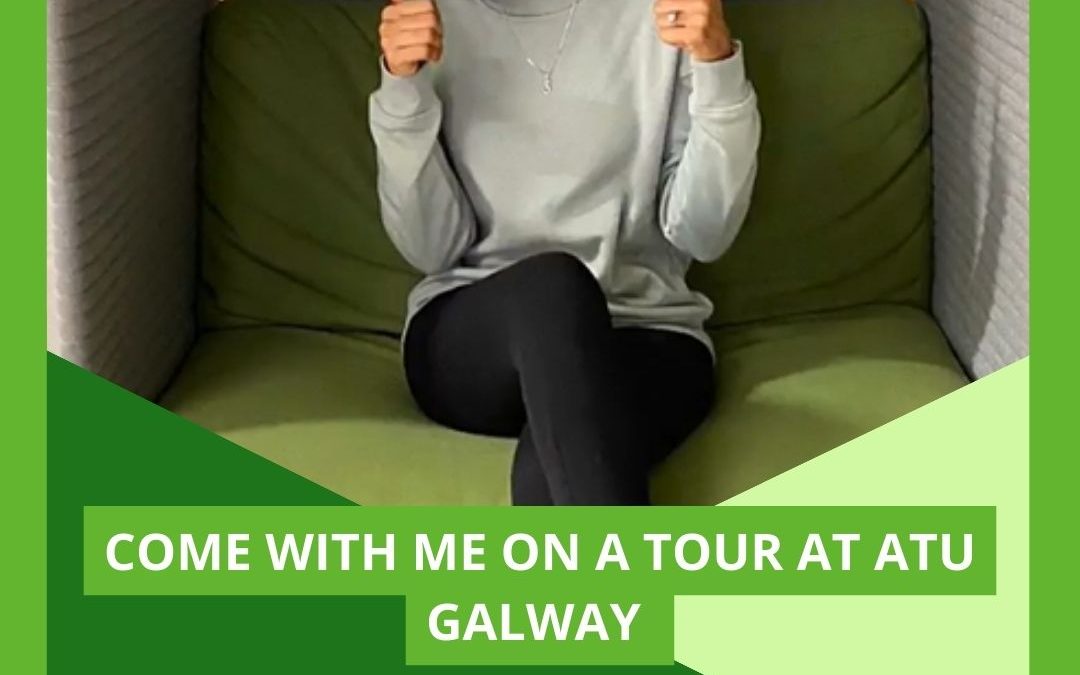 Come with me on a tour at ATU Galway